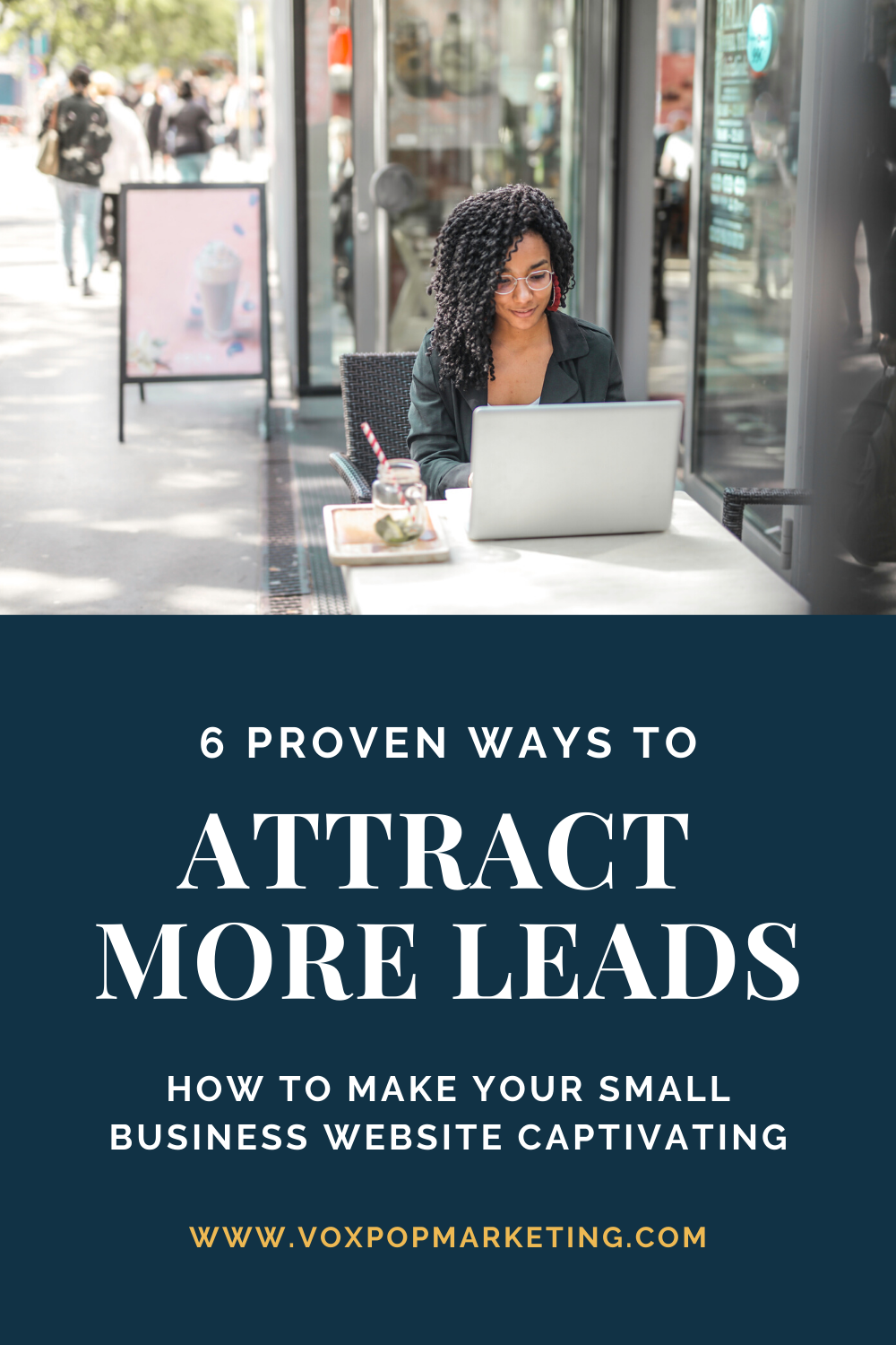 6 Proven Ways to Attract More Leads With Your Website