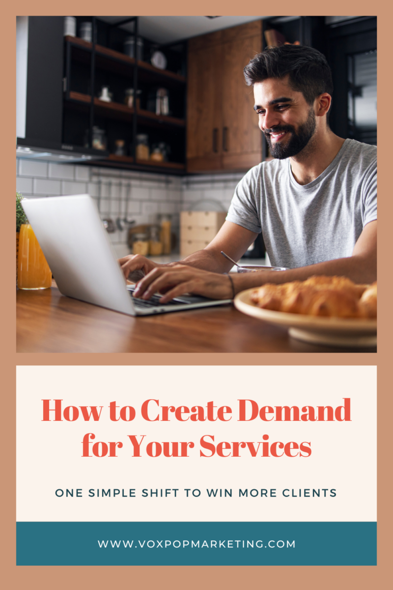 how to create demand for your services